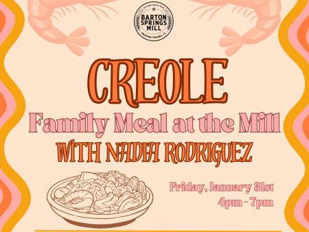 JANUARY 31, 2025: Creole  Family Meal @ The Mill Cheap