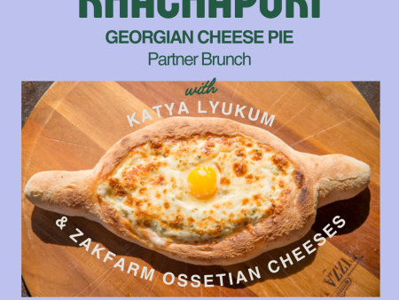 JANUARY 25, 2025: Khachapuri Partner Brunch For Discount