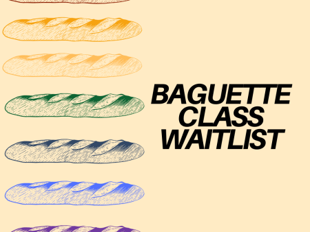 WAITLIST: Intro to Baguettes Online